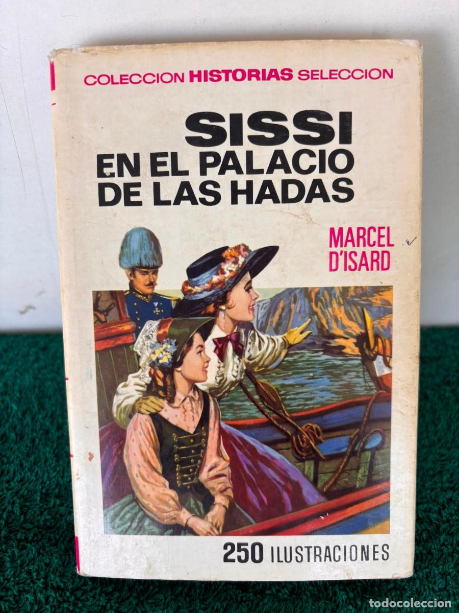Libros de segunda mano: Sissi en el palacio de las Hadas - Marcel D'Isard