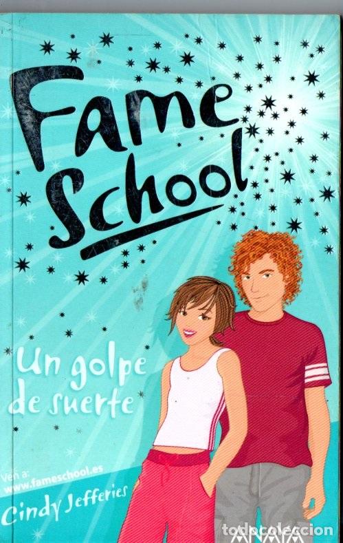 Libros de segunda mano: FAME SCHOOL 6 : UN GOLPE DE SUERTE (ANAYA, 2007)
