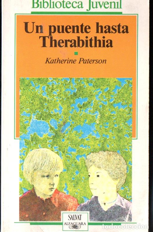 Libros de segunda mano: KATHERINE PATERSON : UN PUENTE HACIA THERABITHIA (ALFAGUARA, 1988)