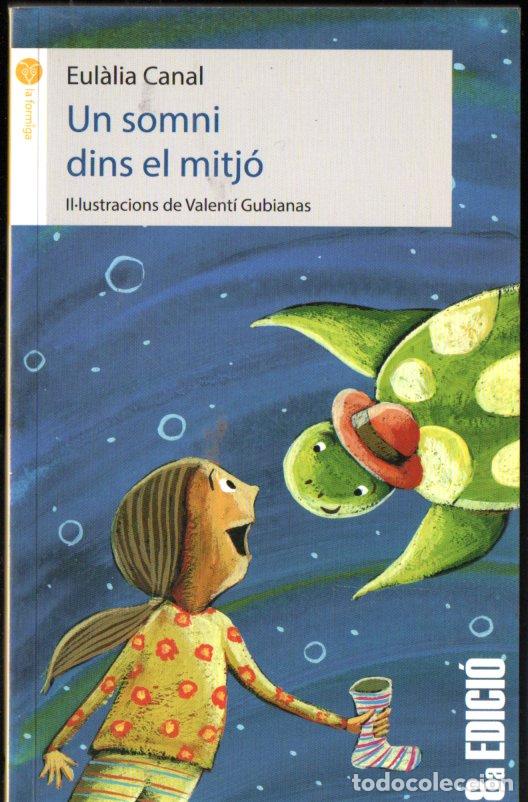 Libros de segunda mano: EULALIA CANAL : UN SOMNI DINS EL MITJ&Oacute; (ANIMALLIBRES, 2017) CATAL&Aacute;N