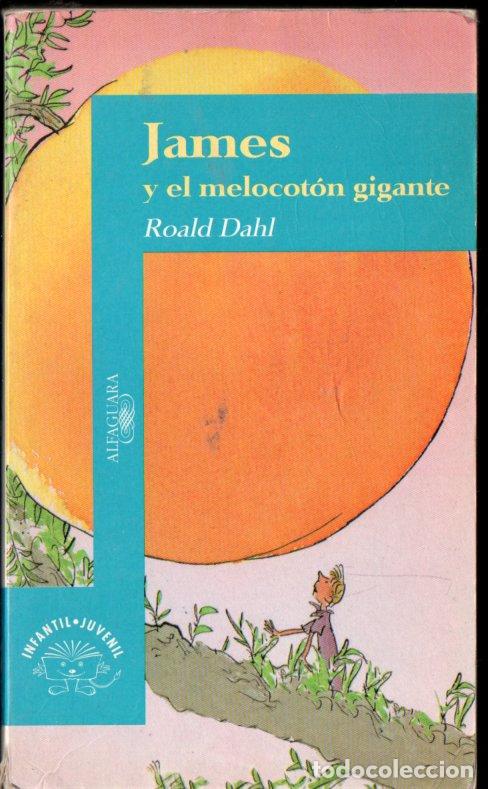 Libros de segunda mano: ROALD DAHL : JAMES Y EL MELOCOT&Oacute;N GIGANTE (ALFAGUARA, 1996)