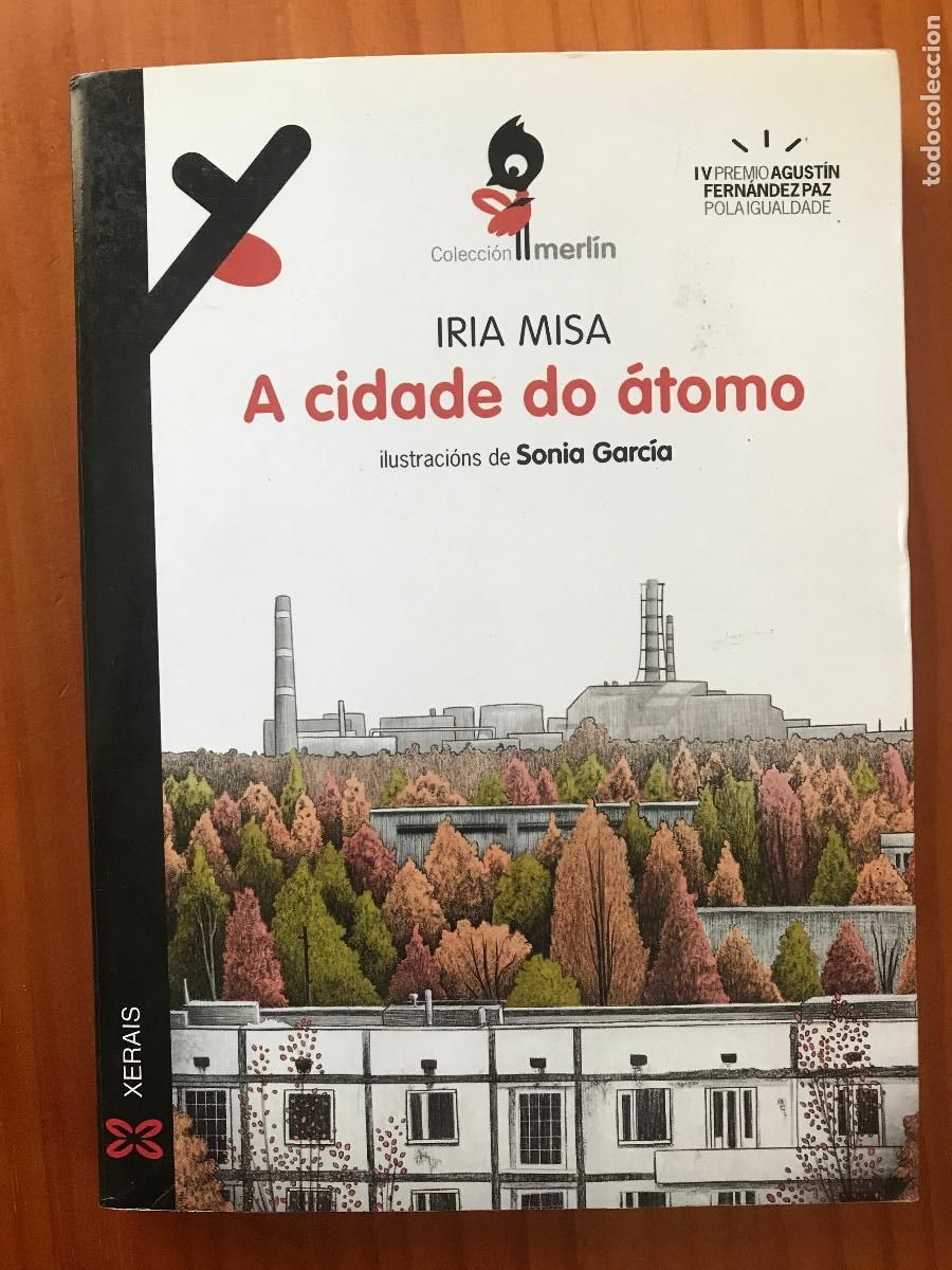 Libros de segunda mano: A cidade do &aacute;tomo / Iria Misa. Xerais