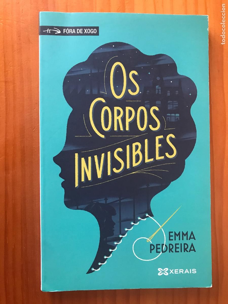 Libros de segunda mano: Os corpos invisibles / Emma Pedreira. Xerais