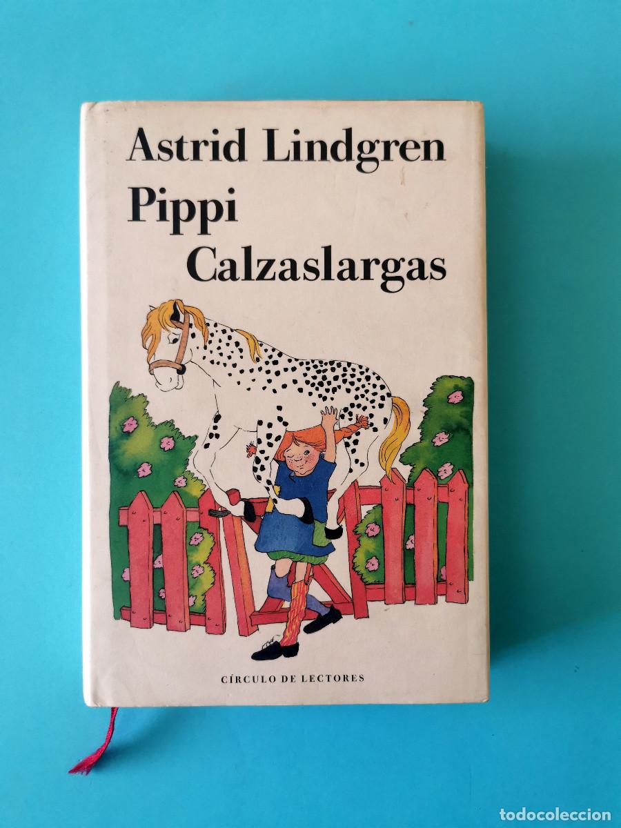 Libros de segunda mano: Pippi Calzaslargas. Astrid Lindgren C&iacute;rculo de Lectores, tapa dura