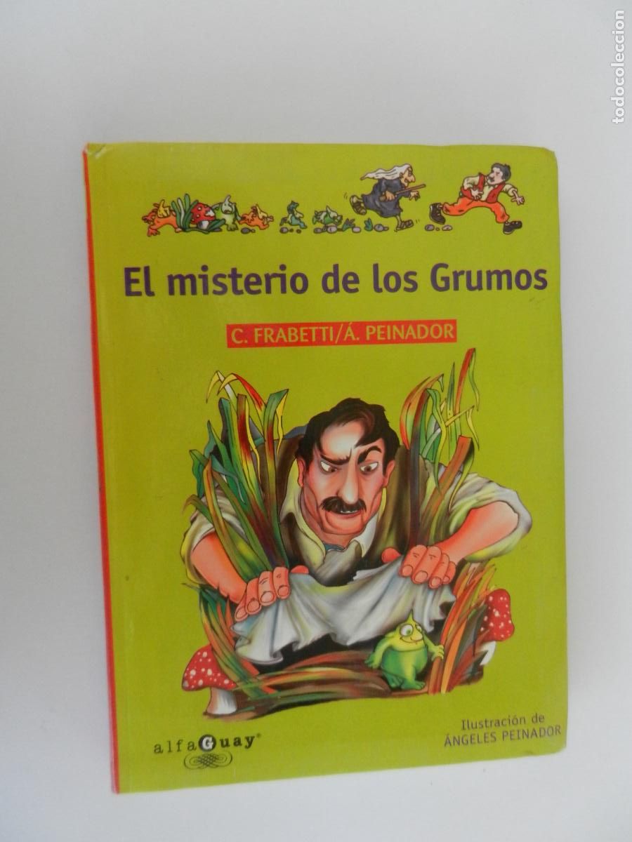 Libros de segunda mano: EL MISTERIO DE LOS GRUMOS -FRABETTI/A. PEINADOR- ALF -GUAY - 2001