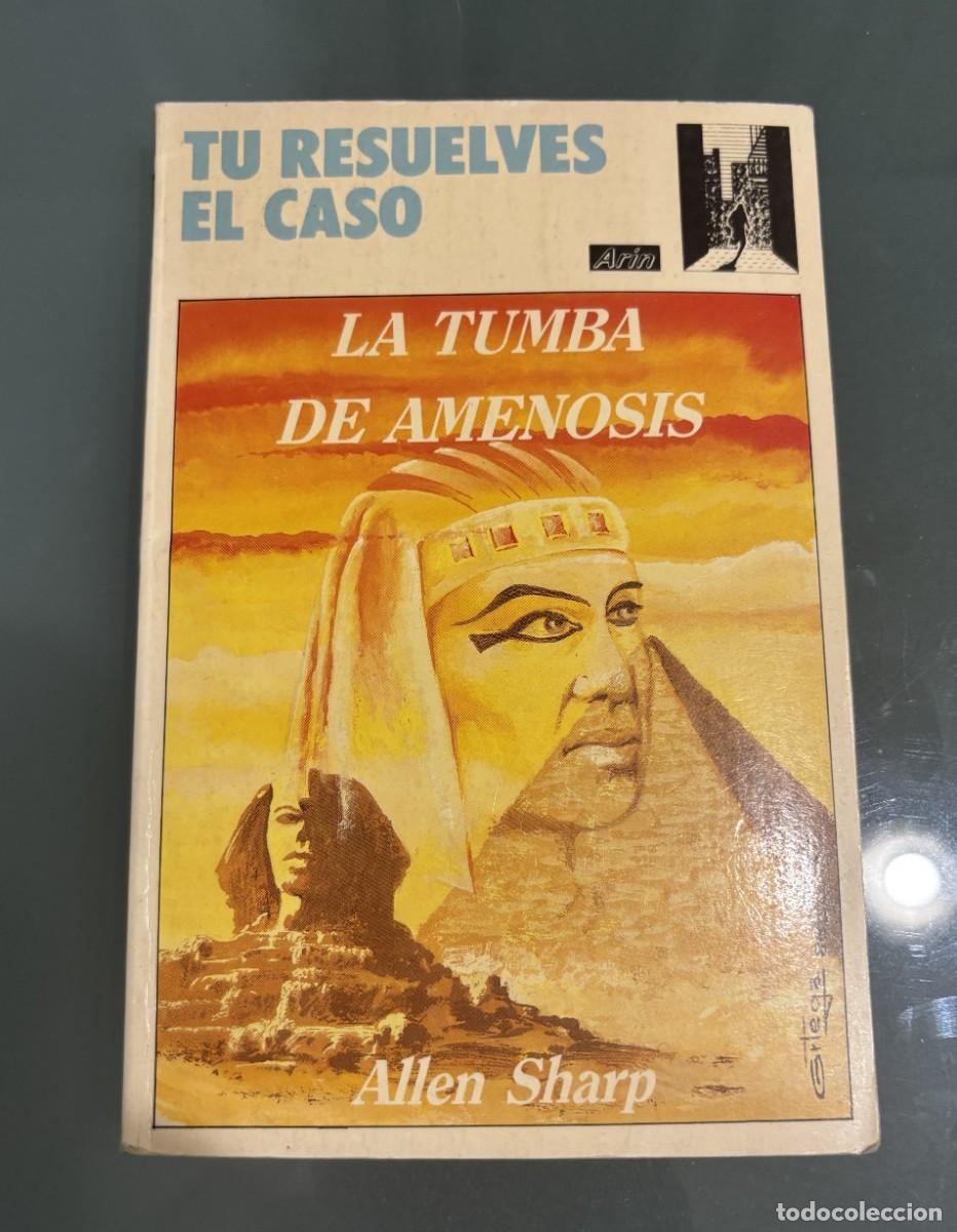 Libros de segunda mano: LA TUMBA DE AMENOSIS T&uacute; resuelves el caso n&ordm; 5 Ed ARIN
