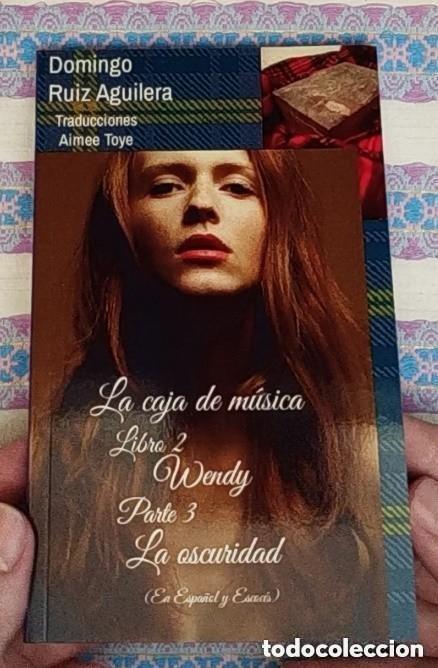Libros de segunda mano: LA CAJA DE MUSICA libro 2 WENDY Parte 3 LA OSCURIDAD --LEER SINOPSIS