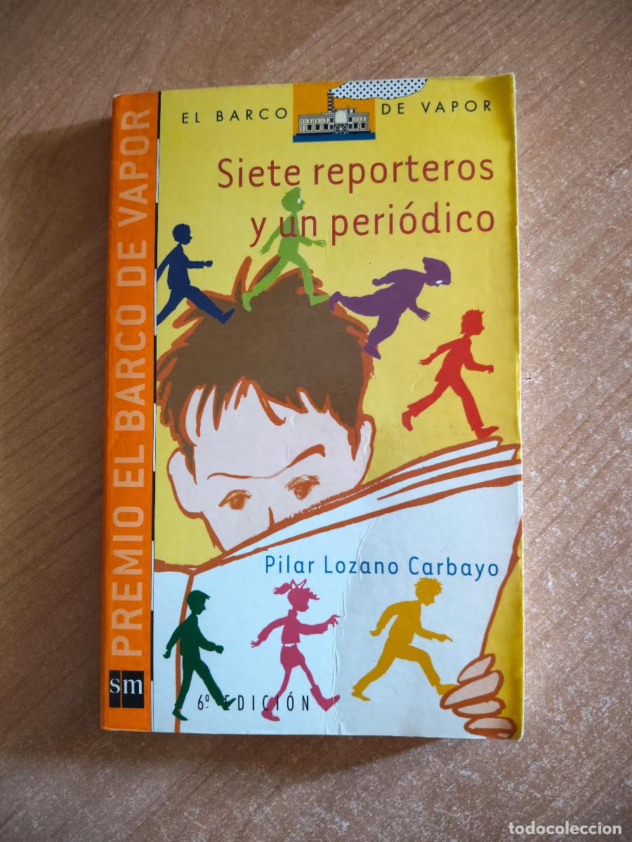 Gebrauchte B&uuml;cher: Siete reporteros y un peri&oacute;dico - Pilar Lozano Carbayo - Barco de Vapor, 2008