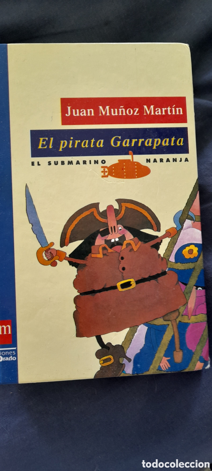 Libros de segunda mano: El pirata Garrapata. Juan Mu&ntilde;oz Mart&iacute;n