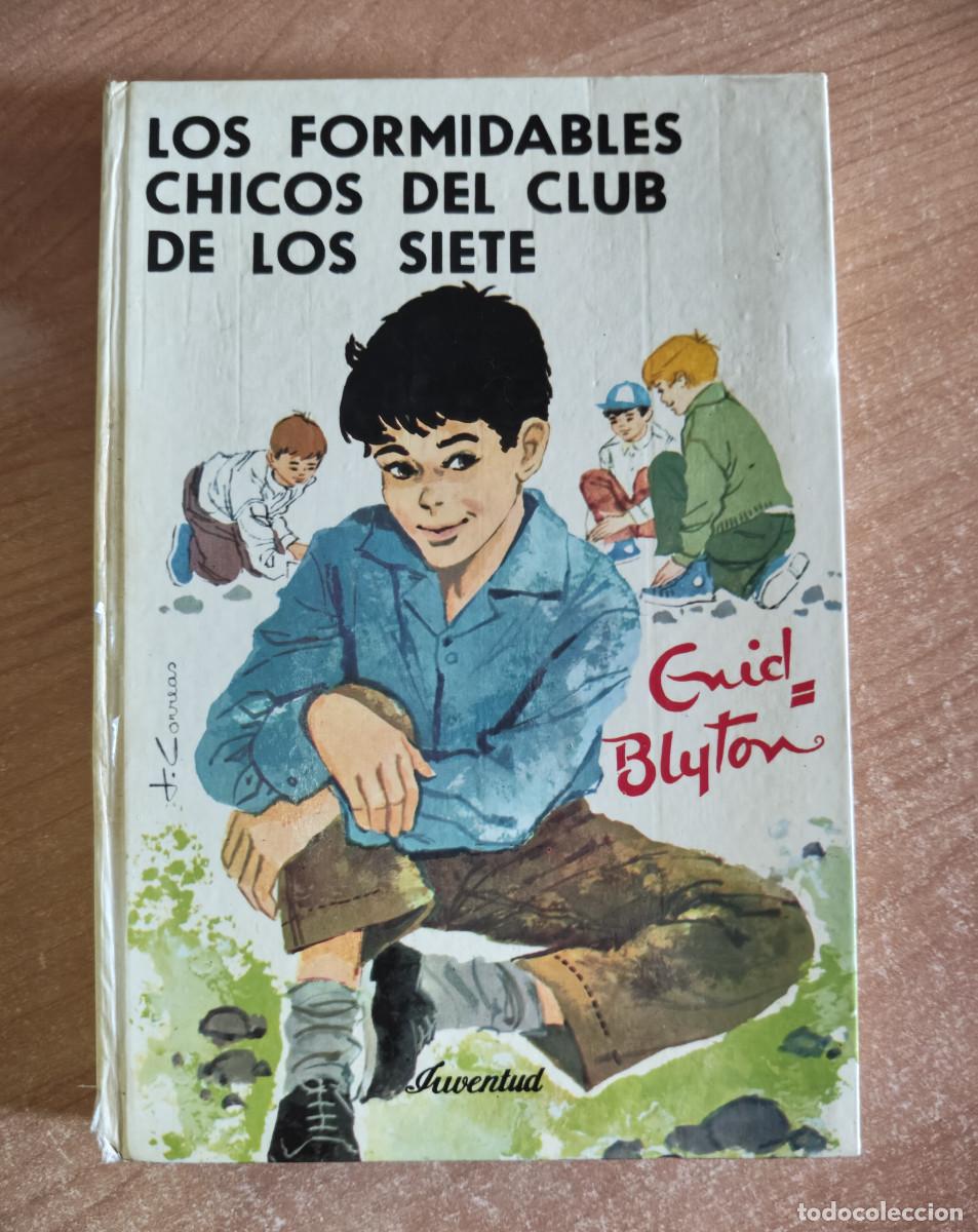 Libros de segunda mano: Los formidables chicos del Club de los Siete - Enid Blyton - Ed. Juventud, 1971