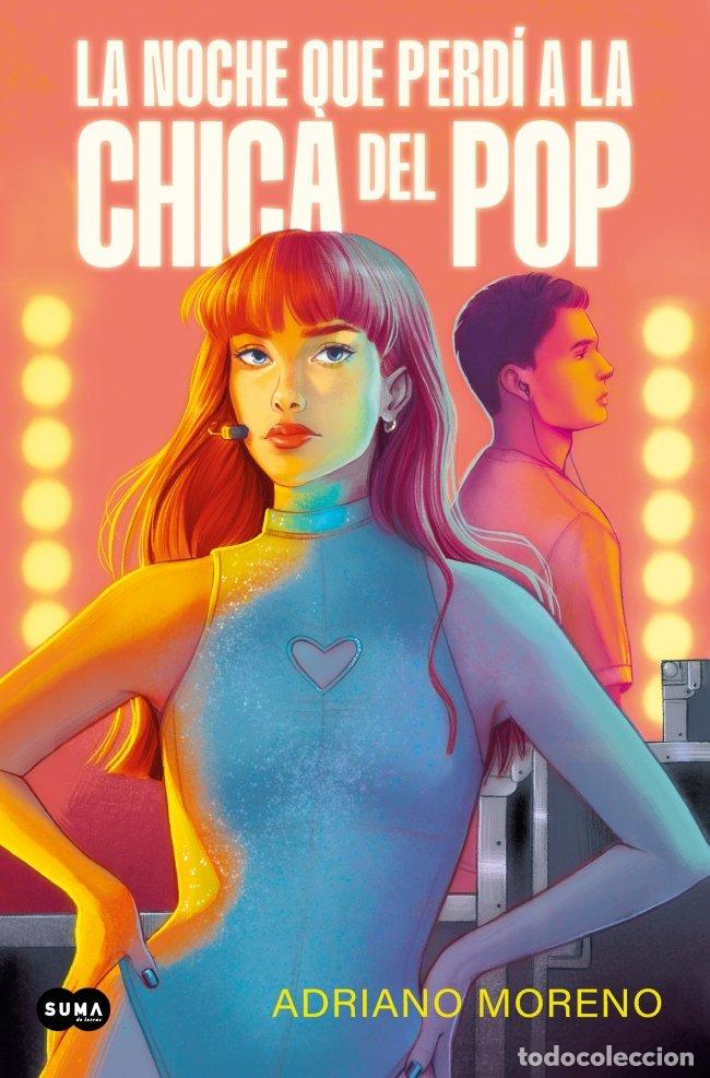 Libros de segunda mano: La Noche Que Perd&iacute; a la Chica del Pop - Adriano Moreno - Suma