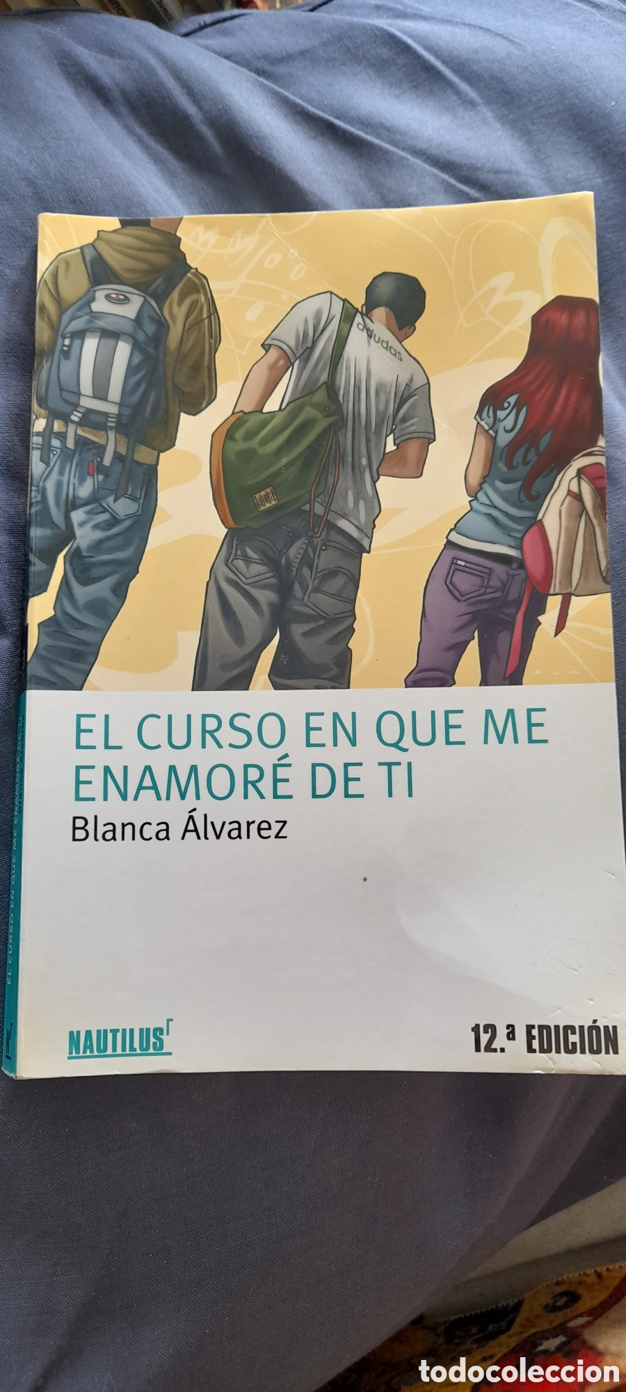 Libros de segunda mano: El curso en que me enamor&eacute; de ti. Blanca &Aacute;lvarez