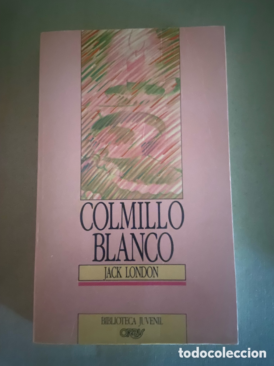 Libros de segunda mano: COLMILLO BLANCO DE JACK LONDON. TAPA BLANDA