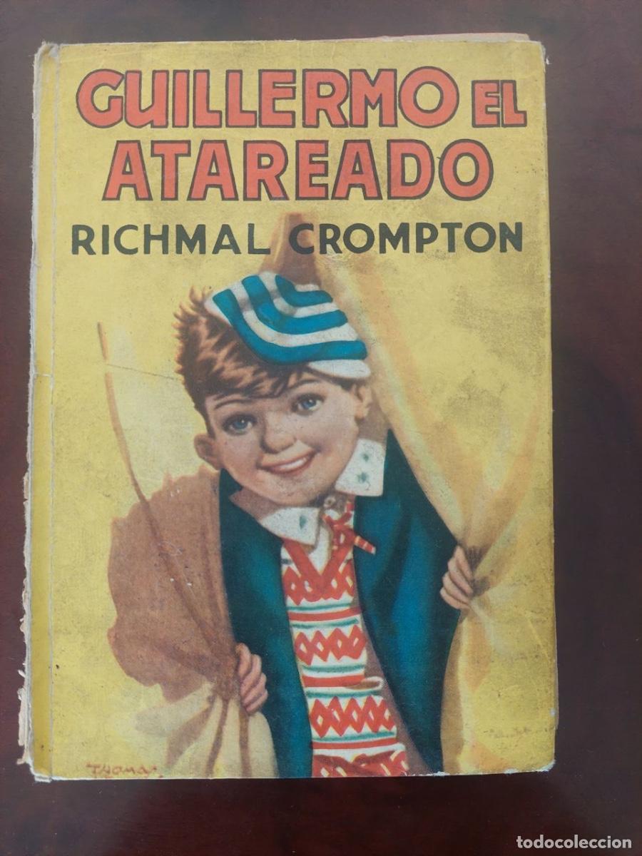 Libros de segunda mano: Guillermo el atareado - Richmal Crompton. Editorial Molino. Barcelona, 1959