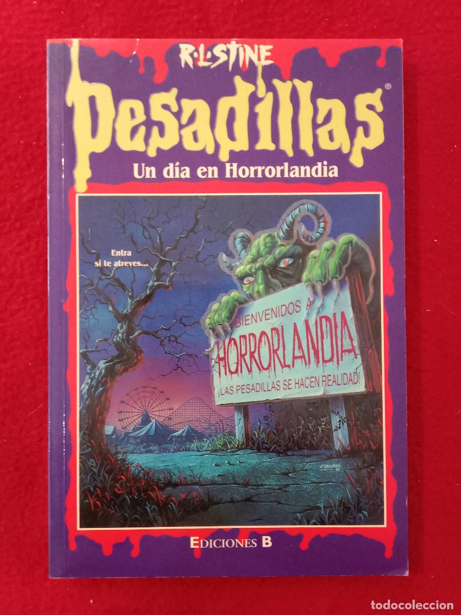 Libros de segunda mano: R-L-STINE - Pesadillas - Un D&iacute;a en Horrorlandia - Edit. Ediciones B, S.A. 1997