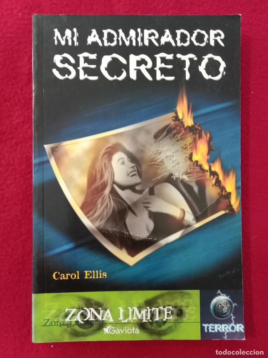 Libros de segunda mano: Mi Admirador Secreto - Carol Ellis - Edit. Ediciones Gaviota. 1999