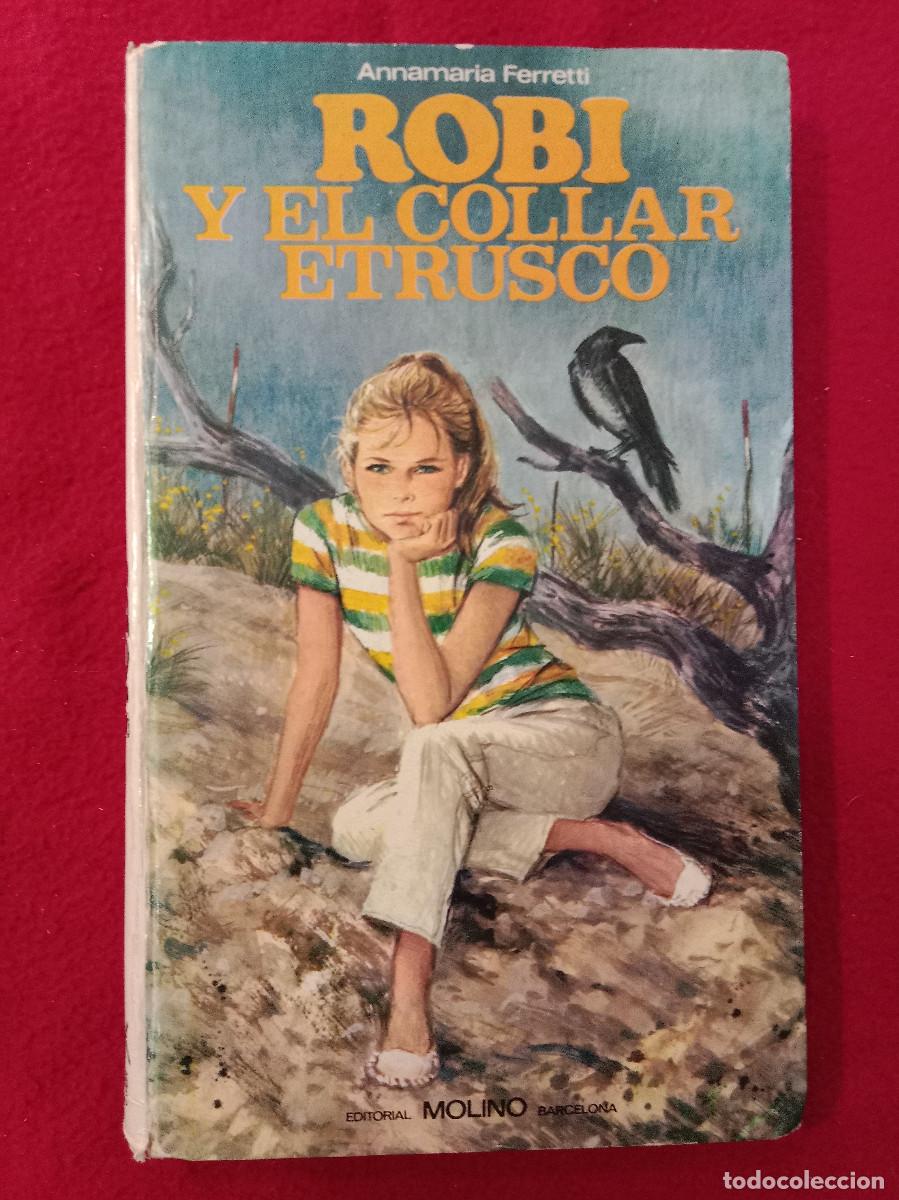 Libros de segunda mano: ROBI y el Collar Etrusco - Annamar&iacute;a Ferretti - Edit. Editorial Molino. 1967
