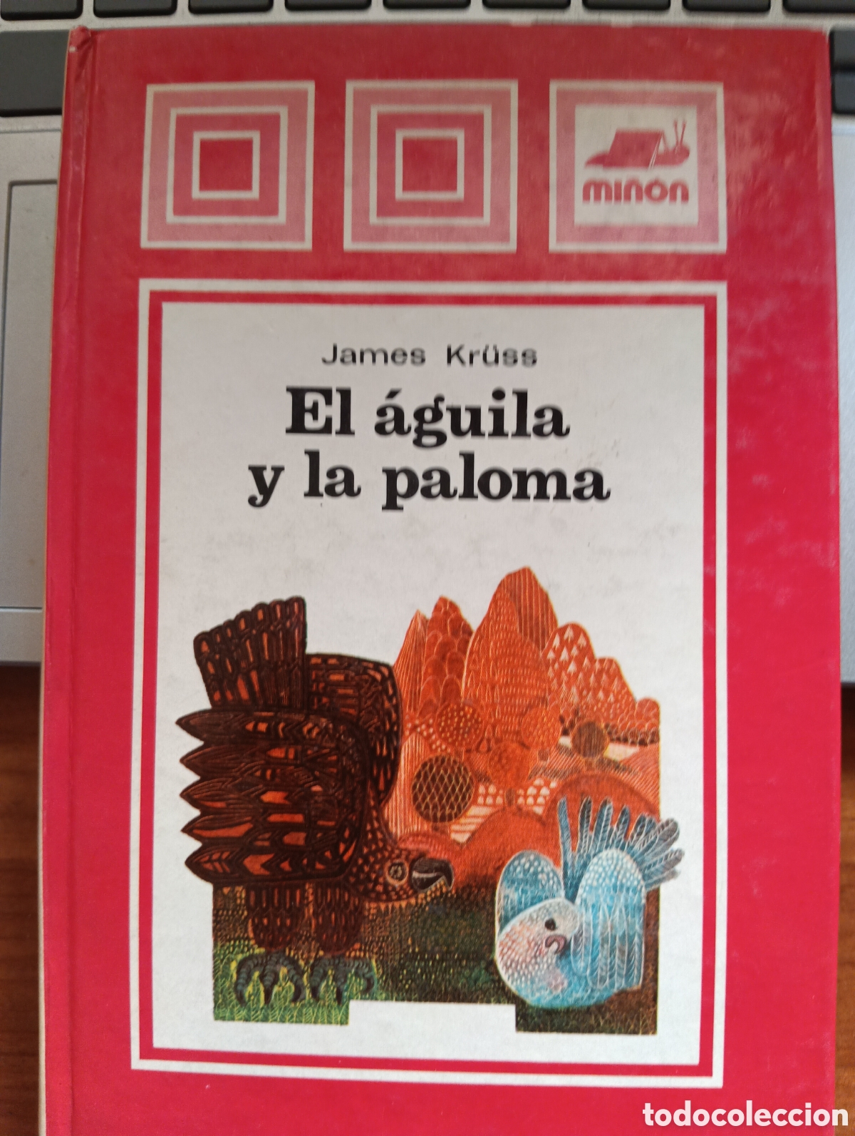 Libros de segunda mano: El &aacute;guila y la paloma, James Kr&uuml;ss, editorial Mi&ntilde;&oacute;n