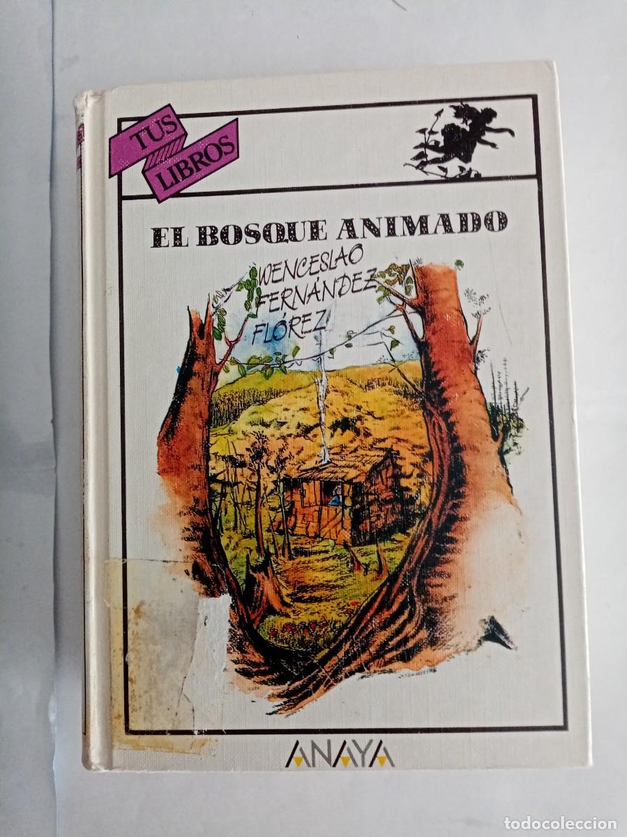 Libros de segunda mano: EL BOSQUE ANIMADO . Wenceslao Fern&aacute;ndez Fl&oacute;rez ( ANAYA )