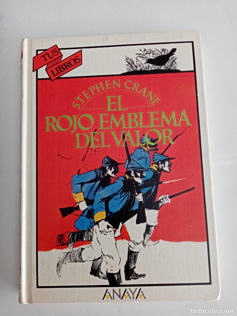 Libros de segunda mano: EL ROJO EMBLEMA DEL VALOR . Stephen Crane ( ANAYA )