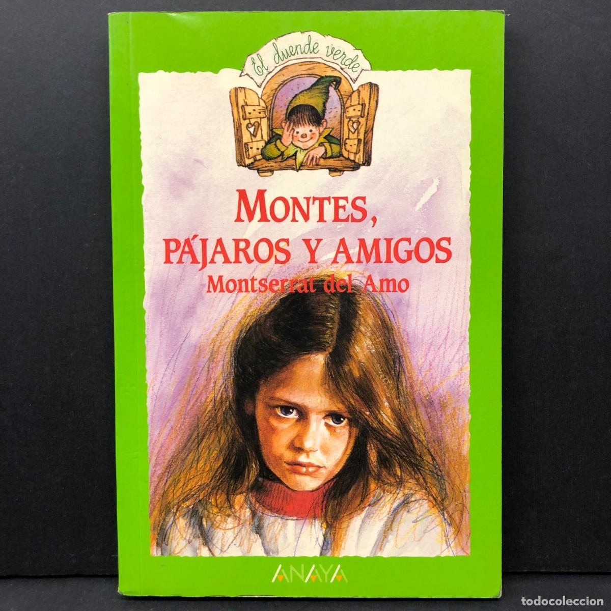 Libros de segunda mano: MONTES, P&Aacute;JAROS Y AMIGOS - MONTSERRAT DEL AMO - EL DUENDE VERDE - ANAYA - 1987 / 4438