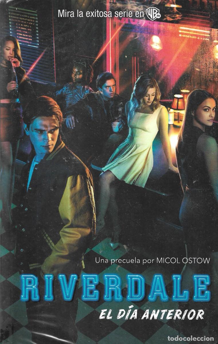 Libros de segunda mano: N - RIVERDALE. EL D&Iacute;A ANTERIOR - MICOL OSTOW - ED. URANO, 2019.