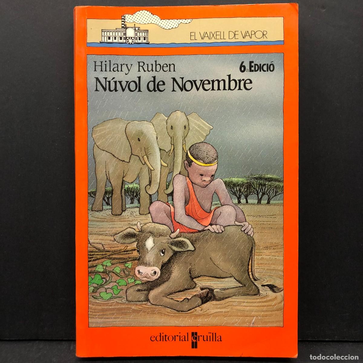 Libros de segunda mano: N&Uacute;VOL DE NOVEMBRE - HILARY RUBEN - EL VAIXELL DE VAPOR - EDITORIAL CRU&Iuml;LLA - 1992 / 4761