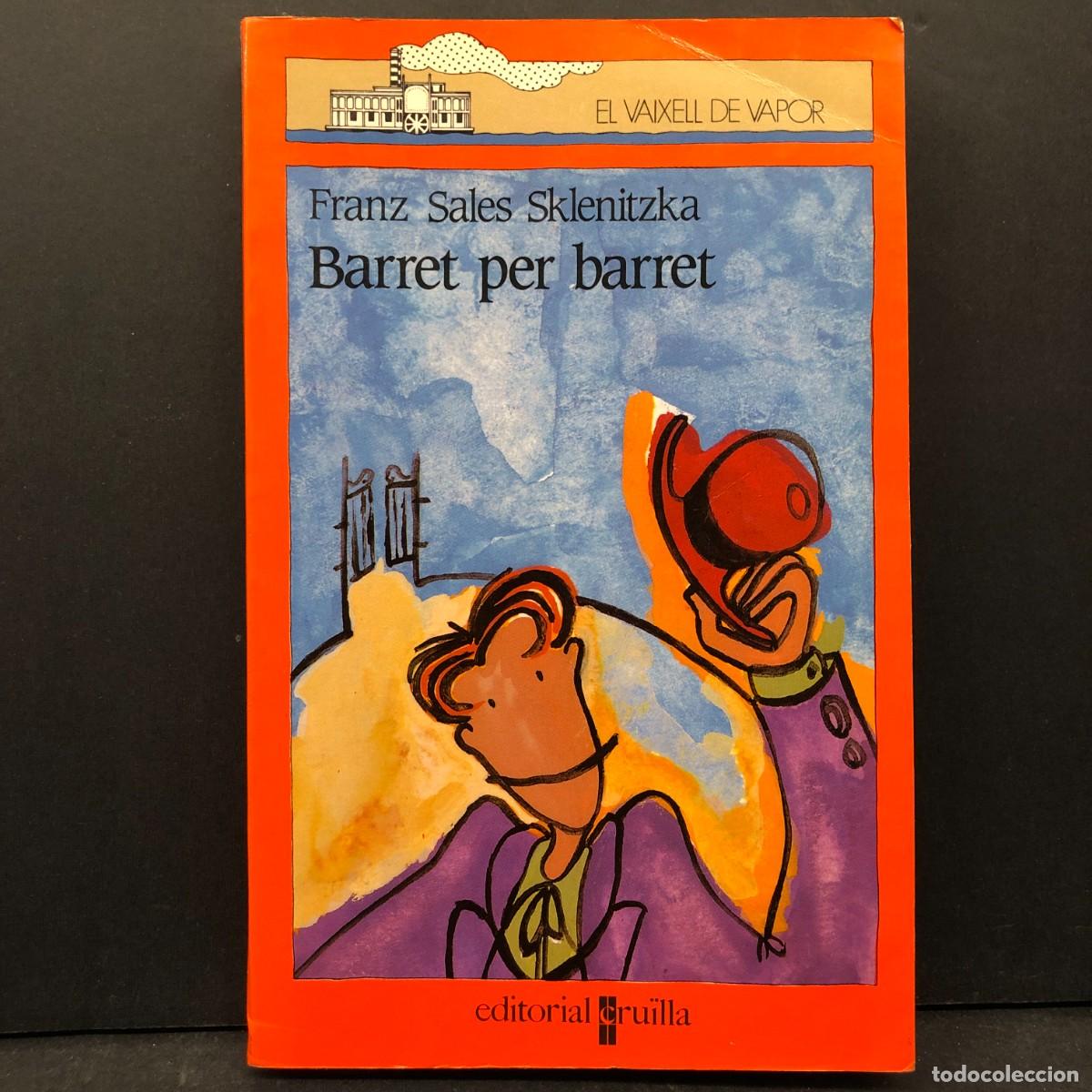 Libros de segunda mano: BARRET PER BARRET - FRANZ SALES SKLENITZKA - EL VAIXELL DE VAPOR - EDITORIAL CRU&Iuml;LLA - 1990 / 4768