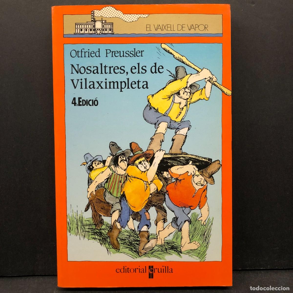 Gebrauchte B&uuml;cher: NOSALTRES, ELS DE VILAXIMPLETA - O. PREUSSLER - EL VAIXELL DE VAPOR - ED. CRU&Iuml;LLA - 1992 / 4770