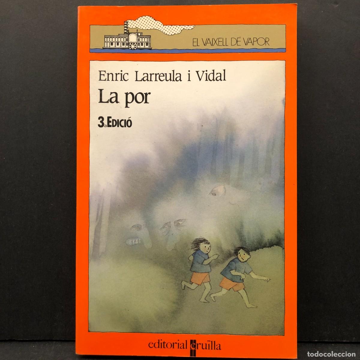 Libros de segunda mano: LA POR - ENRIC LARREULA I VIDAL - EL VAIXELL DE VAPOR - EDITORIAL CRU&Iuml;LLA - 1992 / 4771