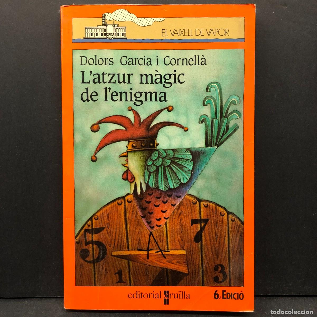 Libros de segunda mano: L'ATZUR M&Agrave;GIC DE L'ENIGMA - DOLORS GARCIA - EL VAIXELL DE VAPOR - EDITORIAL CRU&Iuml;LLA - 1998 / 4775