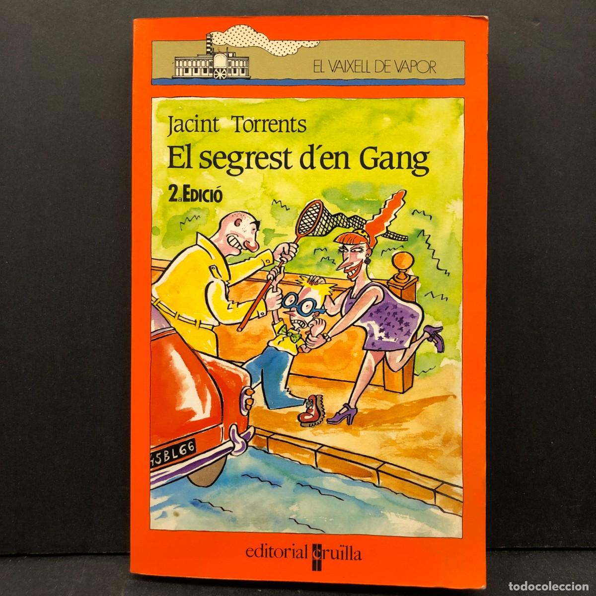 Libros de segunda mano: EL SEGREST D'EN GANG - JACINT TORRENTS - EL VAIXELL DE VAPOR - EDITORIAL CRU&Iuml;LLA - 1993 / 4777
