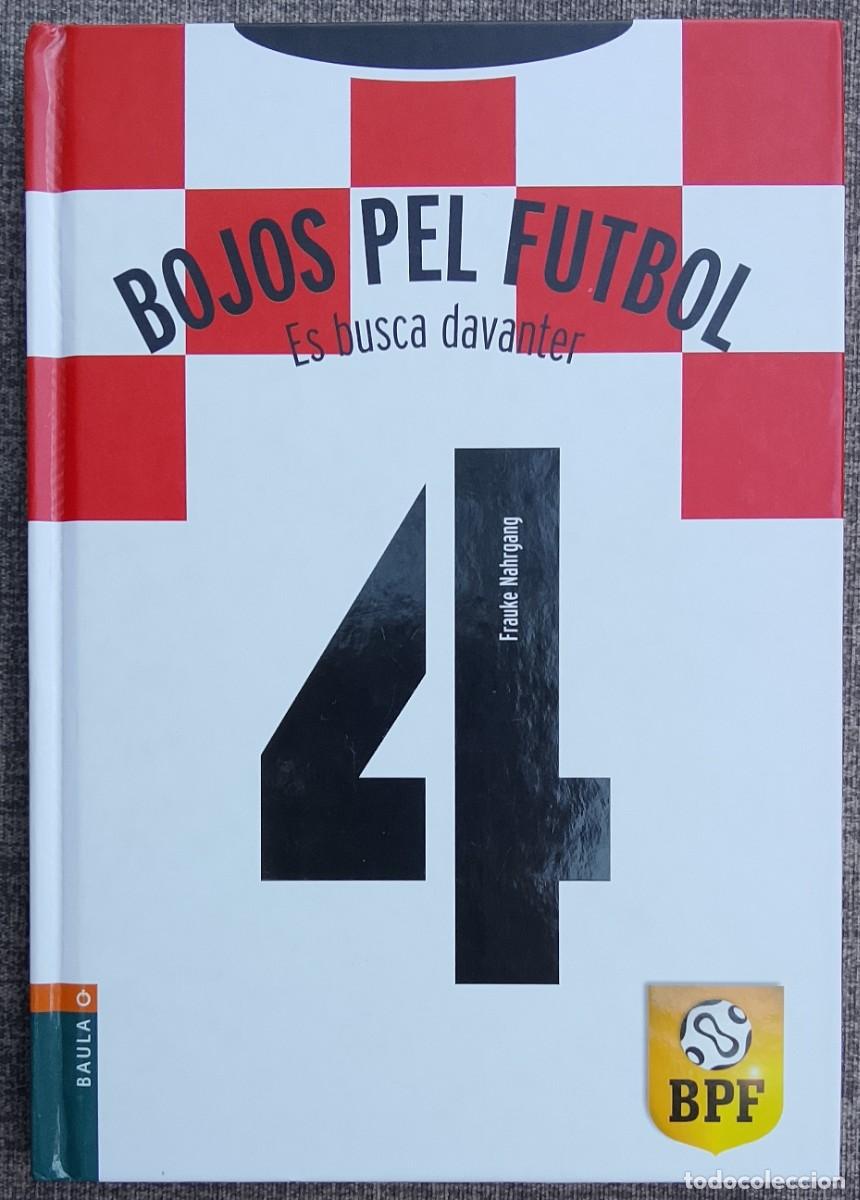 Libros de segunda mano: Bojos pel futbol. Es busca davanter. Frauke Nahrgang.
