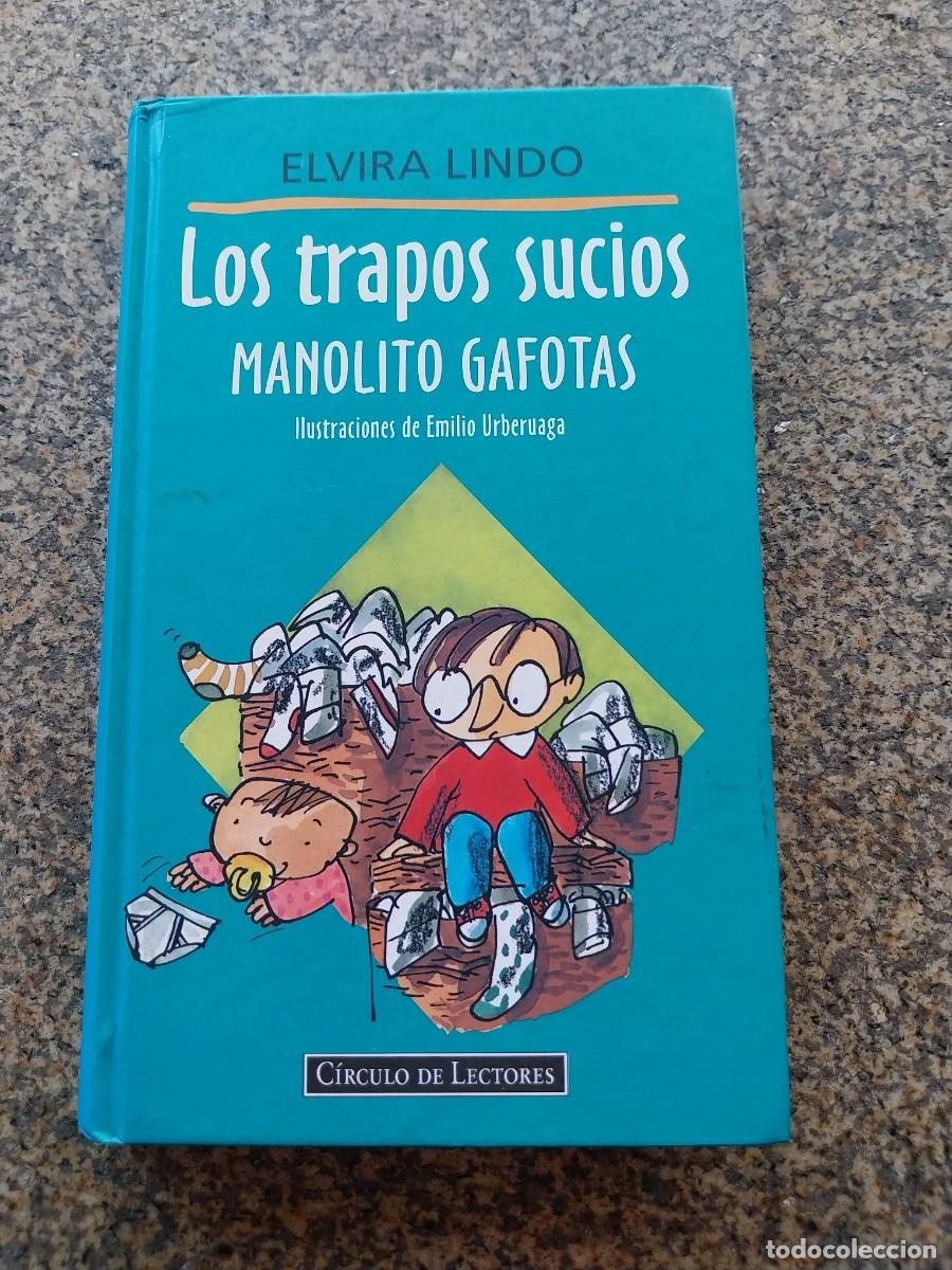 Libros de segunda mano: LOS TRAPOS SUCIOS - MANOLITO GAFOTAS -- ELVIRA LINDO -- CIRCULO --