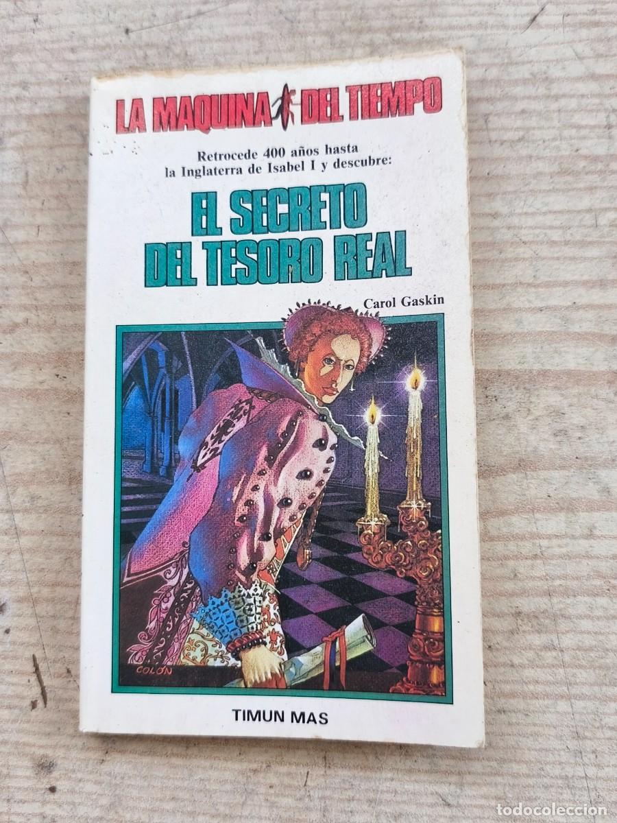 Gebrauchte B&uuml;cher: La M&aacute;quina del Tiempo - El secreto del tesoro real - Carol Gaskin - 1987 - Timun Mas