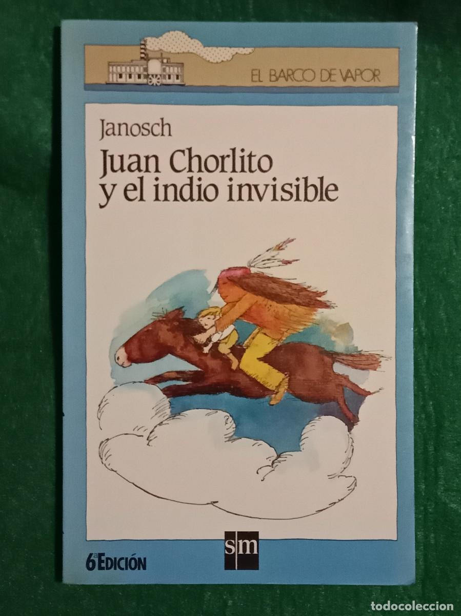Libros de segunda mano: Colecci&oacute;n El Barco de Vapor - Juan Chorlito y el Indio Invisible - Janosch - Edic. S/M. 1987