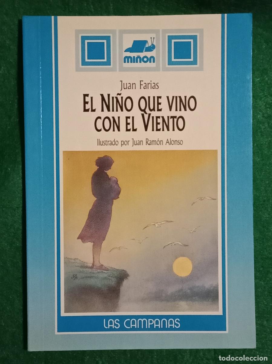 Libros de segunda mano: El Ni&ntilde;o que Vino con el Viento - Juan Farias - Edit. Susaeta. S.A. 1986