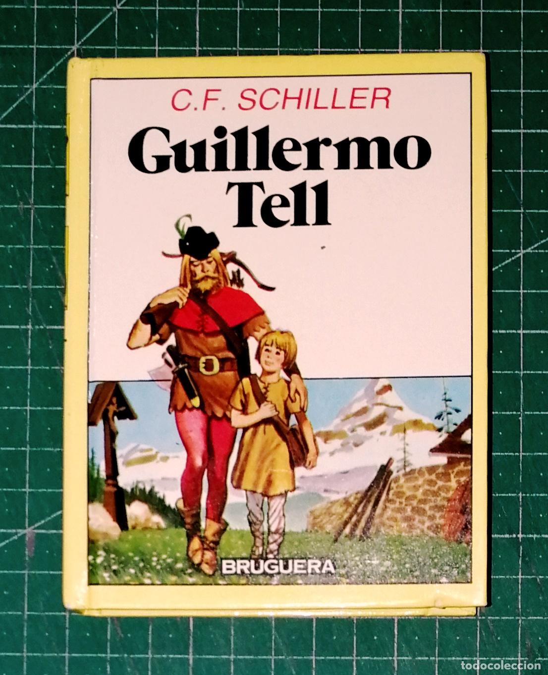 Libros de segunda mano: GUILLERMO TELL (Historias Infantil ; 24) / C.F. Schiller. - Bruguera, 1985