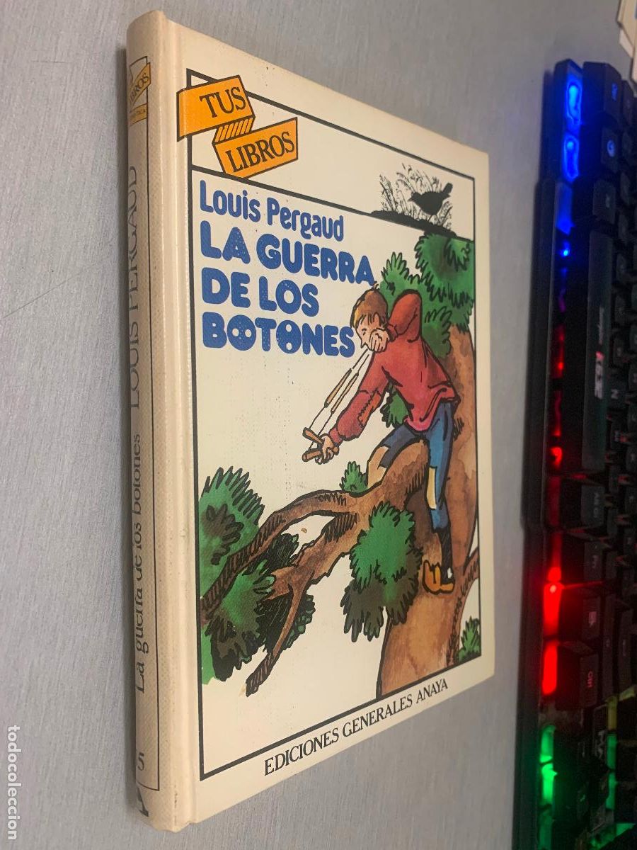 Libros de segunda mano: LA GUERRA DE LOS BOTONES / LOUIS PERGAUD / TUS LIBROS ANAYA 1983
