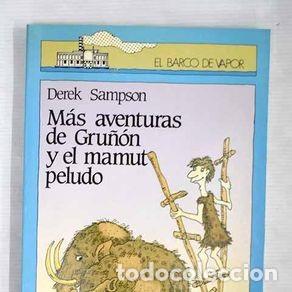 Libros de segunda mano: M&aacute;s aventuras de Gru&ntilde;on y el mamut peludo. Derek Sampson
