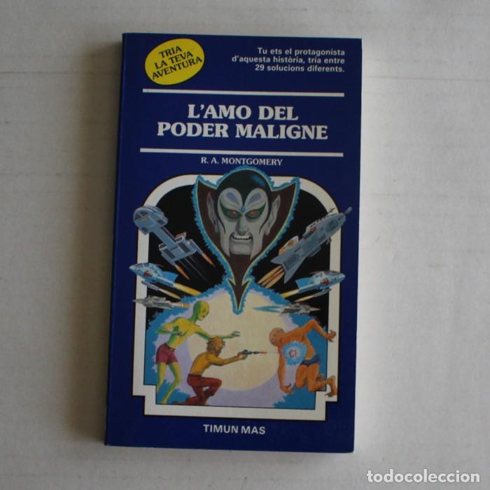 Libros de segunda mano: TRIA LA TEVA AVENTURA 41 L&rsquo;AMO DEL PODER MALIGNE. TIMUN MAS