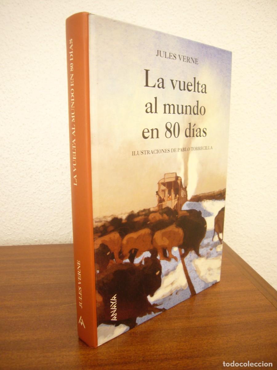 Libros de segunda mano: JULES VERNE: LA VUELTA AL MUNDO EN 80 D&Iacute;AS. ILUSTR. PABLO TORRECILLA (ANAYA, 2005) RARA EDICI&Oacute;N