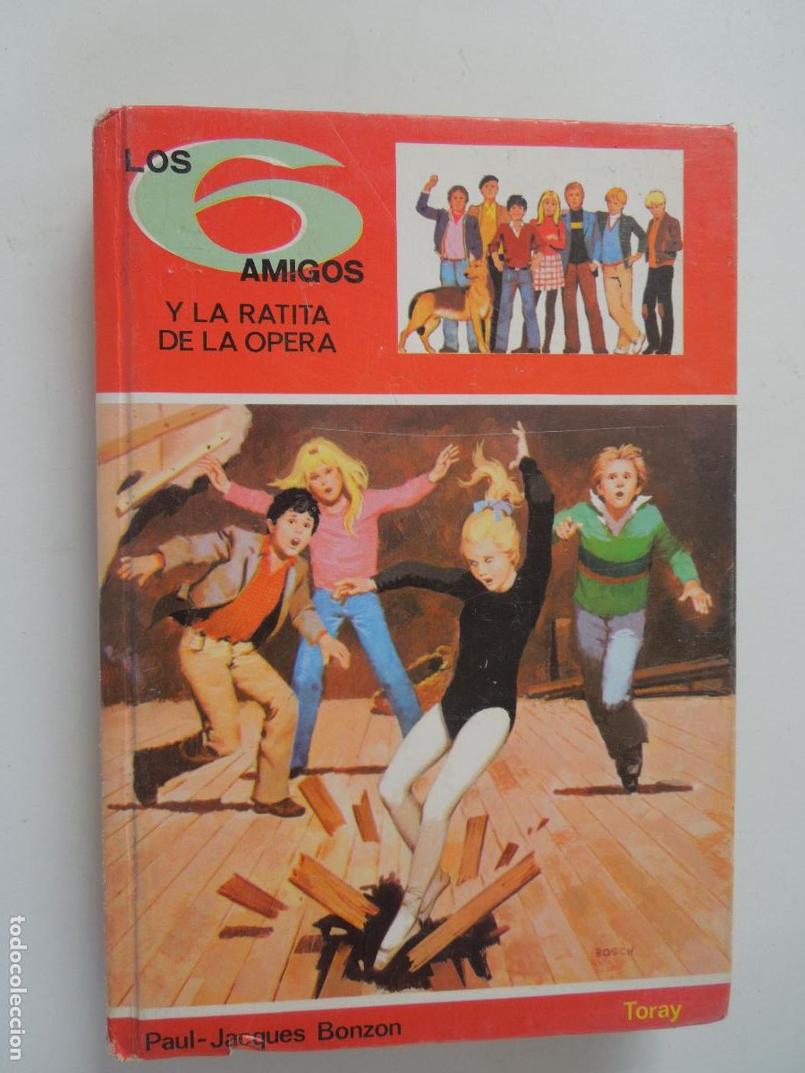 Libros de segunda mano: LOS 6 AMIGOS Y LA RATITA DE LA OPERA-PAUL-JACQUES BONZON-TORAY EDICIONES TORAY 1983.
