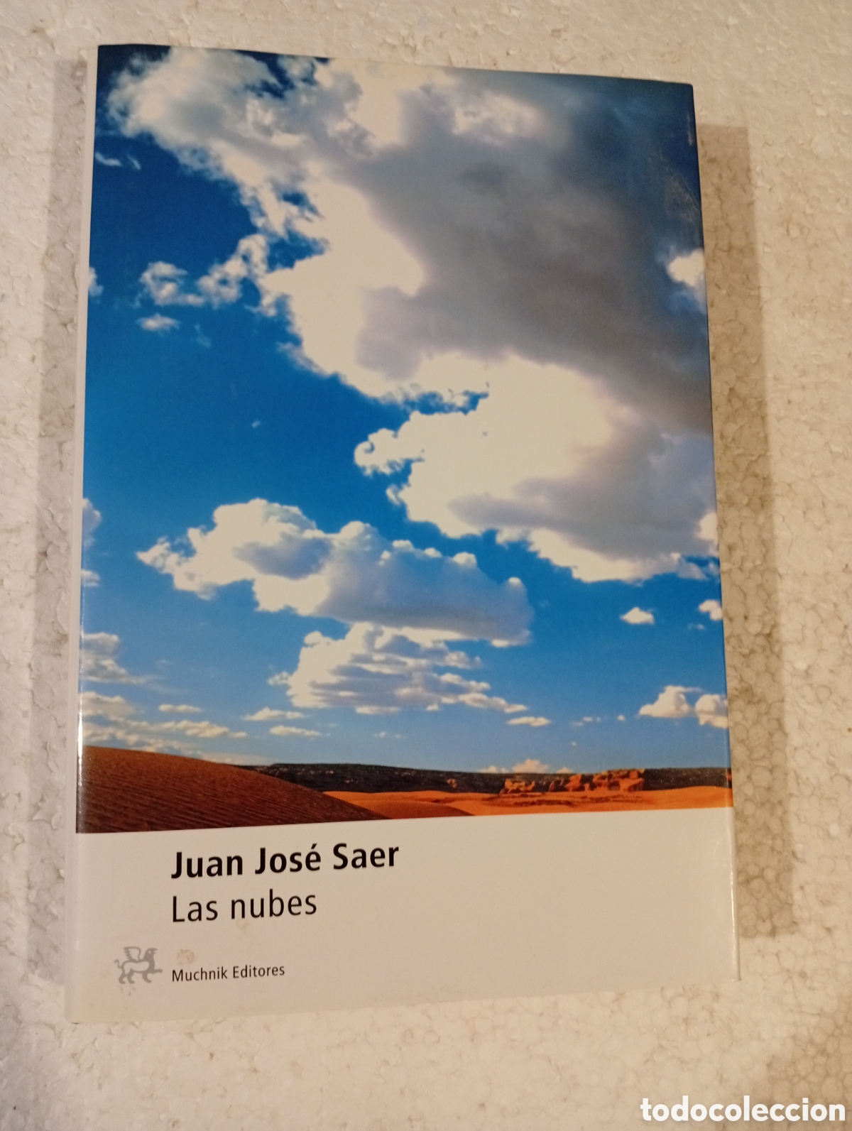 Libros de segunda mano: JUAN JOS&Eacute; SAER. LAS NUBES. MUCKNIK EDITORES 2002