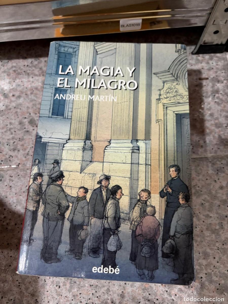 Libros de segunda mano: BLAS101B &mdash; La magia y el milagro &mdash; Andreu Mart&iacute;n &mdash; Edeb&eacute;