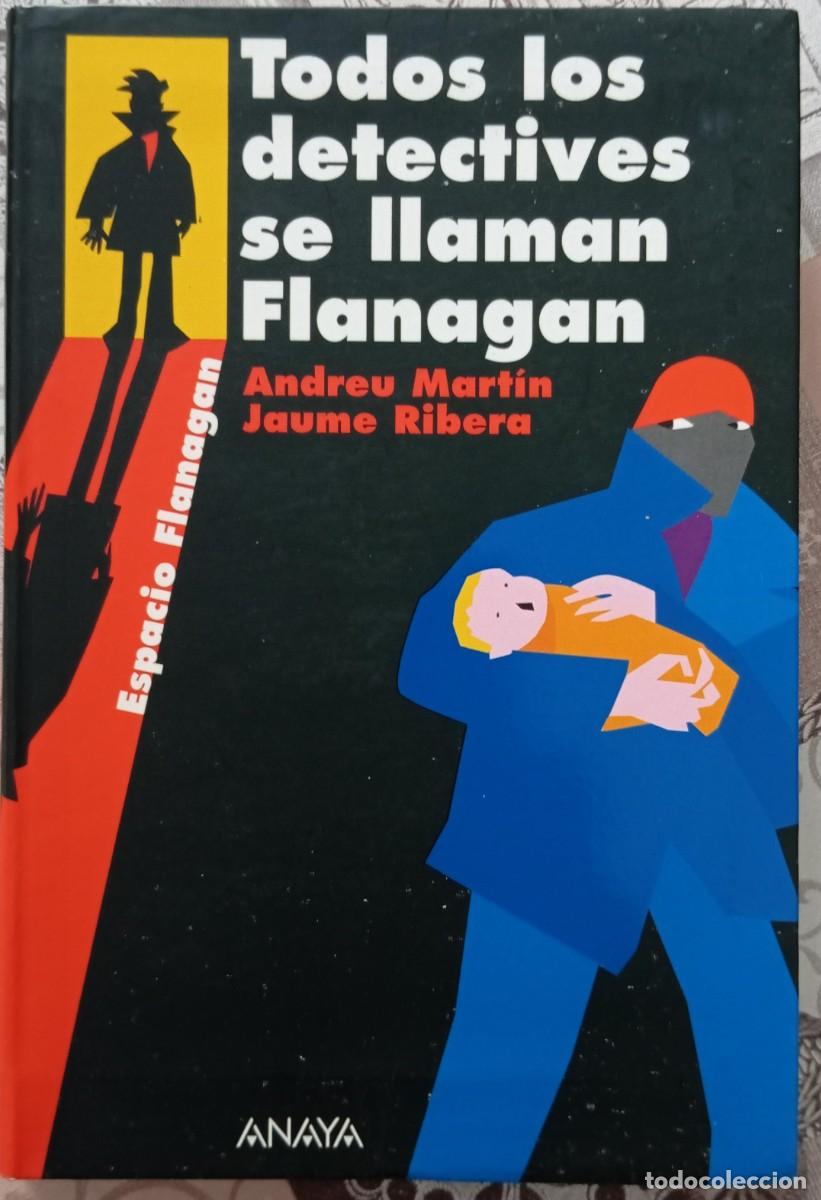 Libros de segunda mano: TODOS LOS DETECTIVES SE LLAMAN FLANAGAN - ANDREU MARTIN