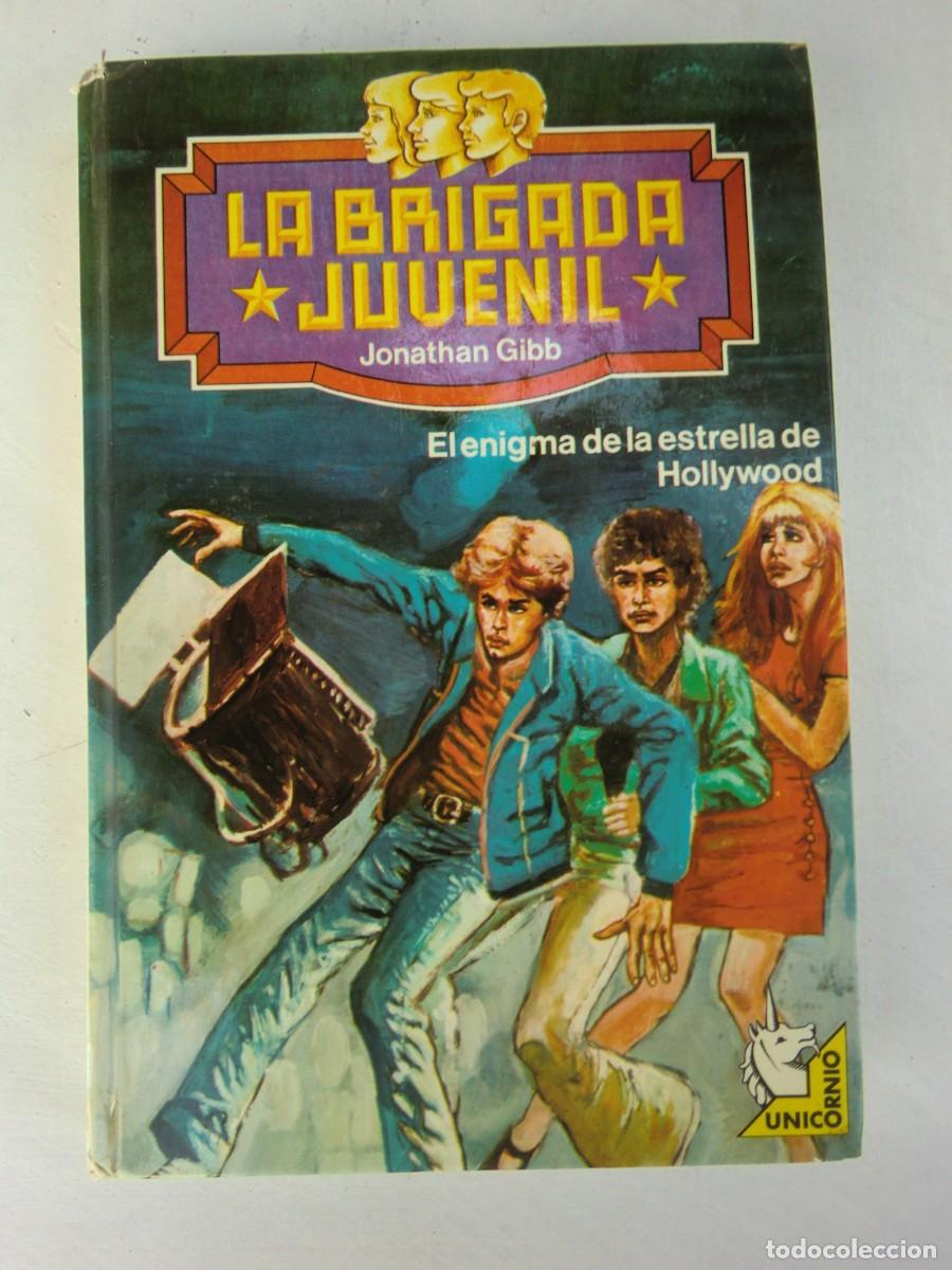 Libros de segunda mano: Libro LA BRIGADA JUVENIL: EL ENIGMA DE LA ESTRELLA DE HOLLYWOOD N&ordm; 2 (1980) Jonathan Gibb. Unicornio