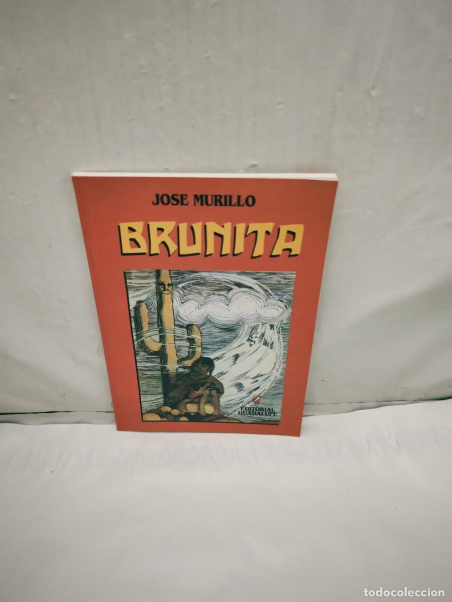 Libros de segunda mano: Jos&eacute; Murillo: BRUNITA (Buenos Aires 1997)