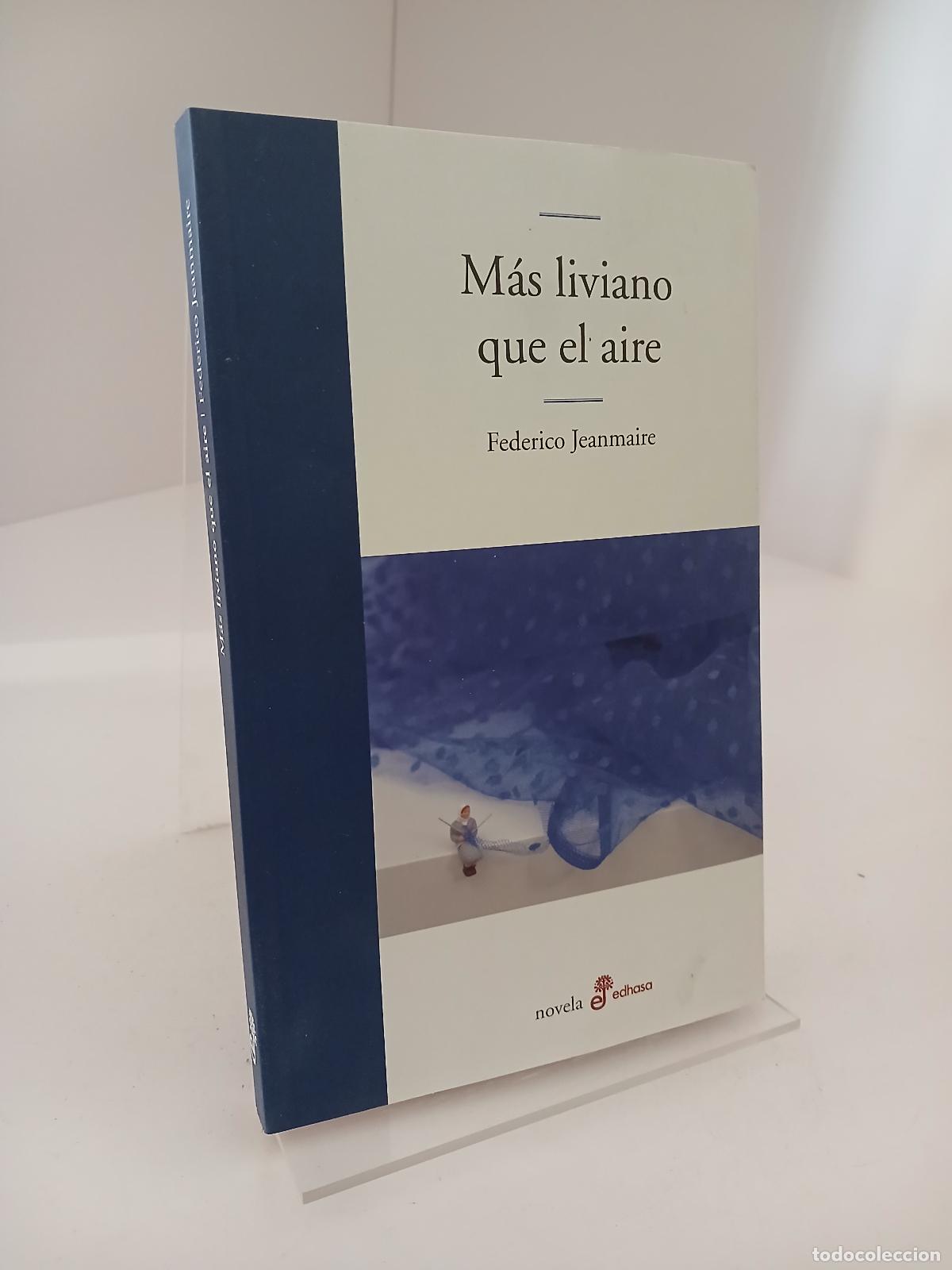 Libri di seconda mano: M&aacute;s liviano que el aire - Federico Jeanmaire