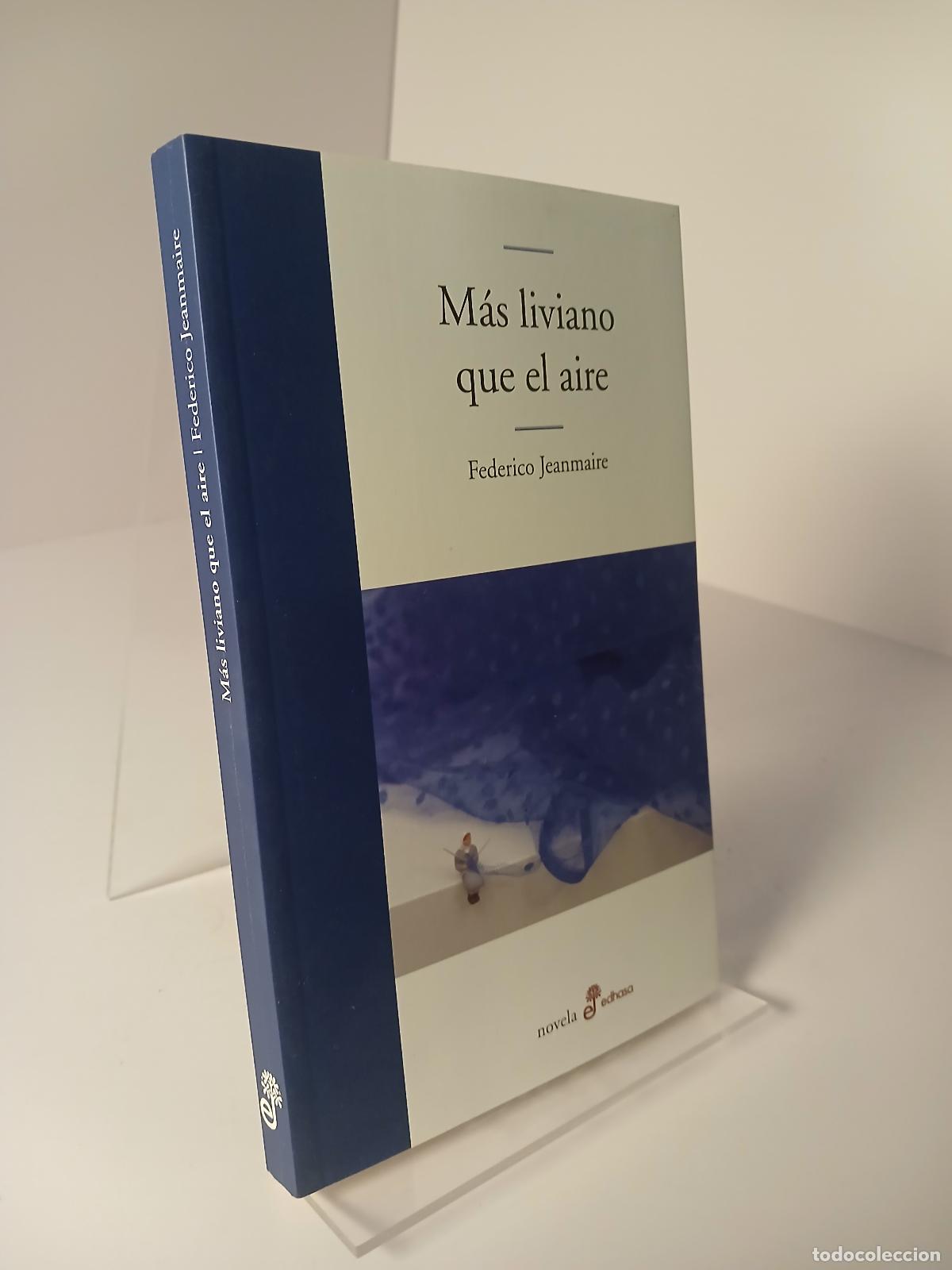 Libri di seconda mano: M&aacute;s liviano que el aire - Federico Jeanmaire
